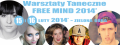 WARSZTATY TANECZNE FREE MIND 2014 - 15/16 luty - ZIELONA GÓRA