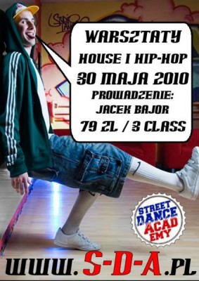Warsztaty House i Hip-Hop z Jackiem Bajorem - 30 maja w SDA