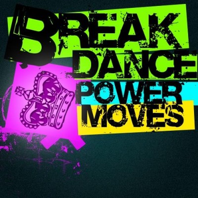 Breakdance Power Moves