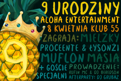 Mielzky, Proceente, Łysonżi, Masia zapraszają na 9. Urodziny Aloha Entertainment!