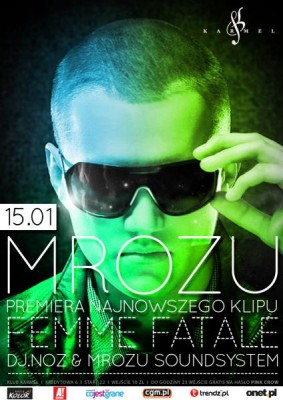 15.stycznia (piątek) DJ NOZ & MROZU SOUNDSYSTEM /  PREMIERA KLIPU MROZA „FEMME FATALE”