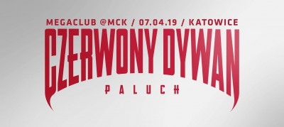 Paluch Czerwony Dywan / Katowice