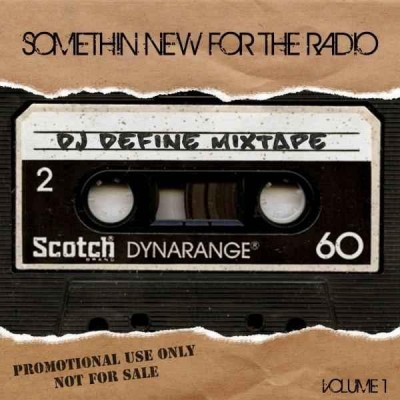 Dj Define - Somethin New For The Radio vol.1 !!!