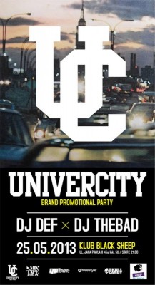 UniverCity - Brand Promotional Party. DJ Def & DJ TheBad w Black Sheep