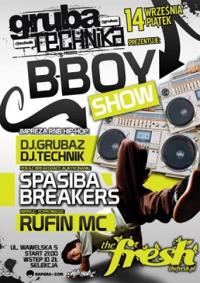 GRUBA TECHNIKA prezentuje: B-BOY SHOW