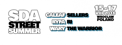SDA Street Summer 2016 -  Caleaf Sellers, Ryfa Ri, Wary The Warroir