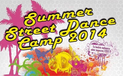 SUMMER STREET DANCE CAMP - intensive (Ryfa, Pitzo, Zolsky, Ivy Gurl Destroyer, Sandi, B-Boy Kubik...)