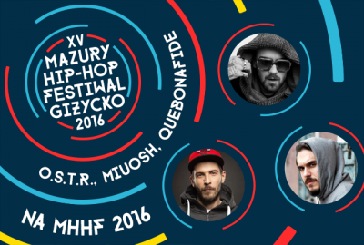 O.S.T.R., Quebonafide i Miuosh na Mazury Hip-Hop Festiwal 2016!