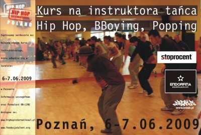 Kurs na instruktora tańca: HIP-HOP / POPPING/ B-BOYING  Poznań, 6-7. 06.2009