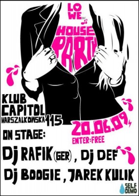 HOUSE PARTY - Club CAPITOL 20.06  DJ`s: Boogie, Def, Rafik (D)