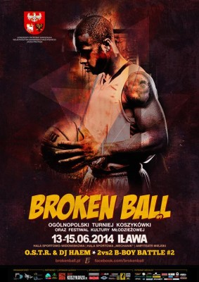 9 edycja Ogólnopolskiego Turnieju Koszykówki Broken Ball i Festiwal Kultury Młodzieżowej