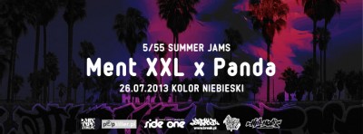 5/55 Summer Jams: MENT XXL x PANDA