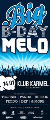 BIG B-DAY MELO feat. FRODO x PANDA x HUBSON x TECHNIK x DEF Wydarzenie publiczne · Przez: Fuku 