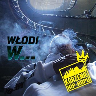 Album: Korzenie Hip-Hopu: Włodi - W...