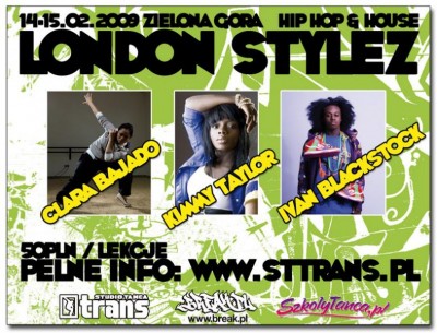 London Stylez - Clara Bajado, Ivan Blackstock, Kimmy Taylor - Zielona Góra 14/15.02.2009