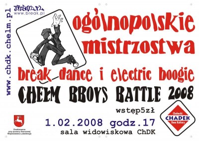 Ogólnopolskie Mistrzostwa Chełma Break Dance & Electric Boogie Chełm B-boy`s Battle 9