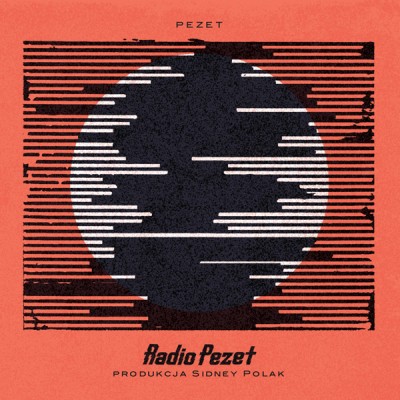 Album: PEZET RADIO PEZET - PRODUKCJA SIDNEY POLAK