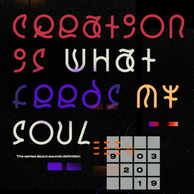 Creation is What Feeds My Soul - The Series About Sounds Definition - All Styles Jam