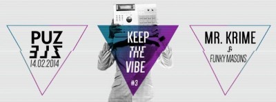 Keep The Vibe vol.3: MR KRIME & FUNKY MASONS @ Puzzle