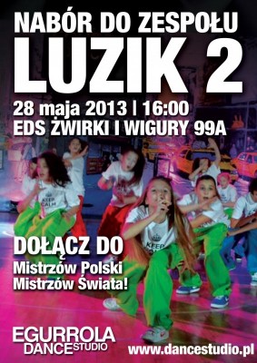 Tańcz z najlepszymi - Nabór do zespołu LUZIK 2  Egurrola Dance Studio