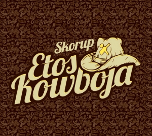 Album: Skorup - Etos kowboja