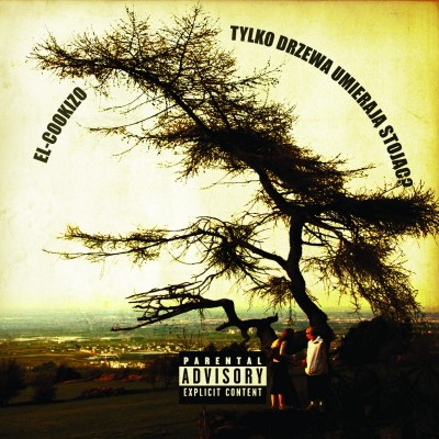 Album: EL-Cookizo - Tylko drzewa umierają stojąc?