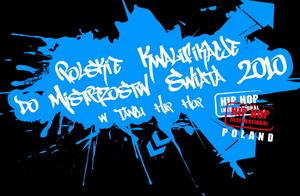 Polskie Kwalifikacje do Mistrzostw Świata w Tańcu Hip Hop 2010 - ODWOŁANE