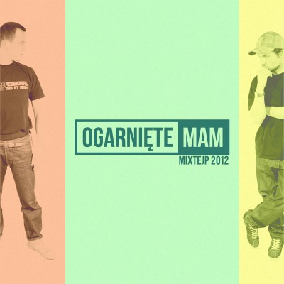 Album: Ben Benito / Tomasin / Wojak - OGARNIĘTE MAM MIXTEJP